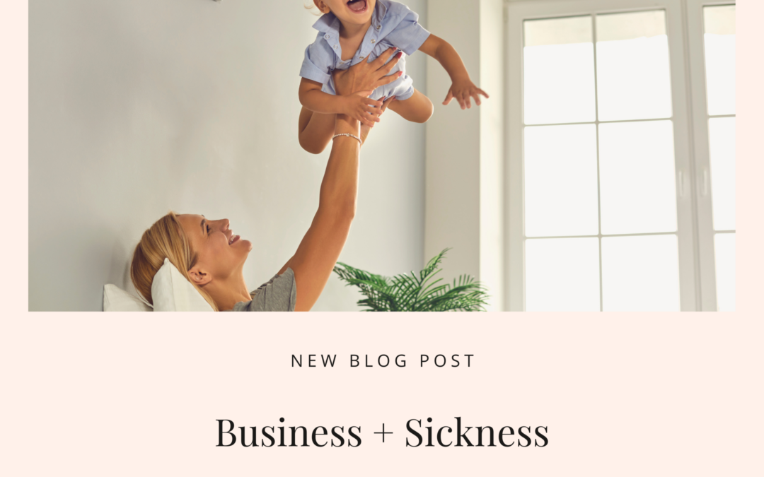 Business + Sickness